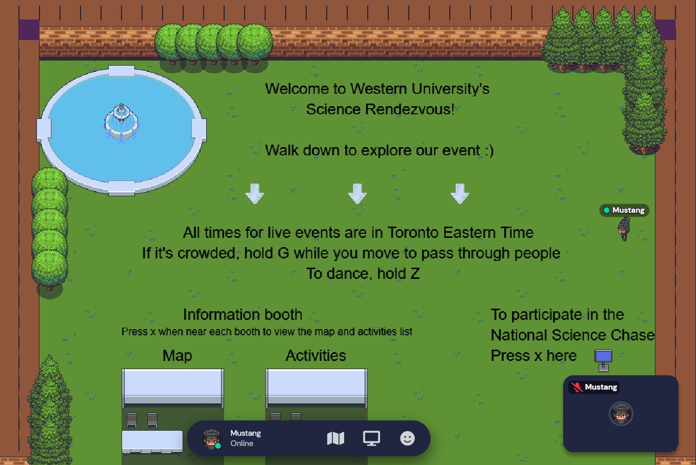 Computer screenshot showing a virtual park, with threes lining the perimeter. Overlaid is the following text: "Welcome to Western University's Science Rendezvous! Walk down to explore our event. All times for live events are in Toronto Easter Time. If it's crowded, hold G while you move to pass through people. To dance, hold Z."